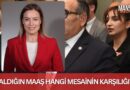 O ALDIĞIN MAAŞ HANGİ MESAİNİN KARŞILIĞI?