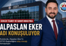 ALPASLAN EKER’İN GTSO BAŞKAN ADAYLĞINA HAZIRLANDIĞI ÖĞRENİLDİ