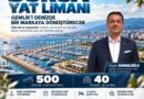 Bursa Yat Limanı Projesi Gemlik’e Yeni Bir Vizyon Kazandıracak