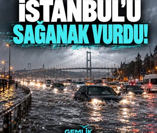 İstanbul’u Sağanak Vurdu: