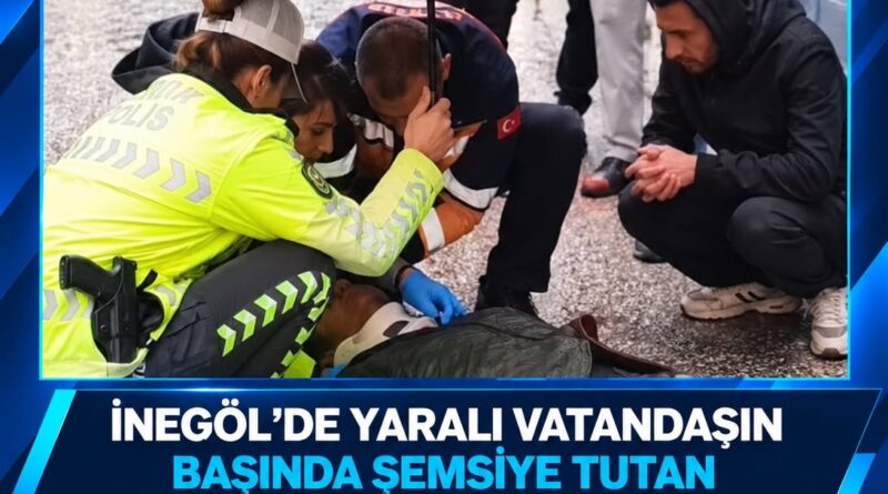 İnegöl’de yaralı vatandaşın başında şemsiye tutan polis memuruna ödül