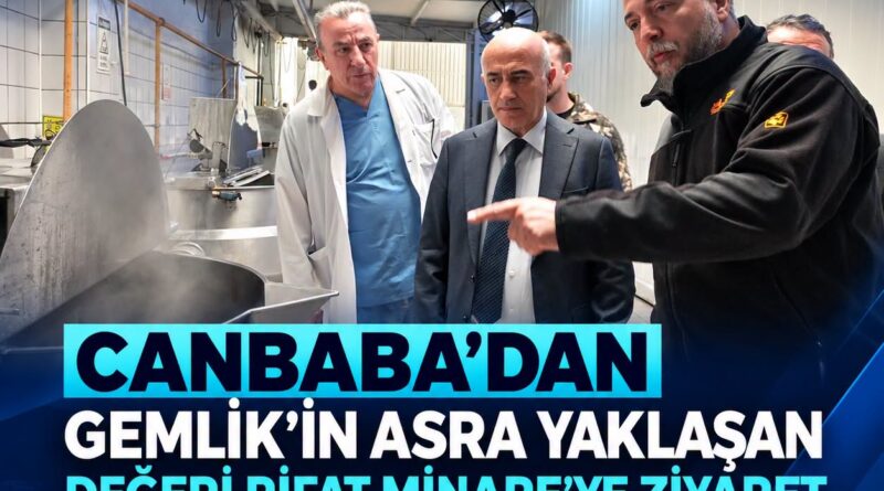 CANBABA’DAN GEMLİK’İN ASRA YAKLAŞAN DEĞERİ RİFAT MİNARE’YE ZİYARET